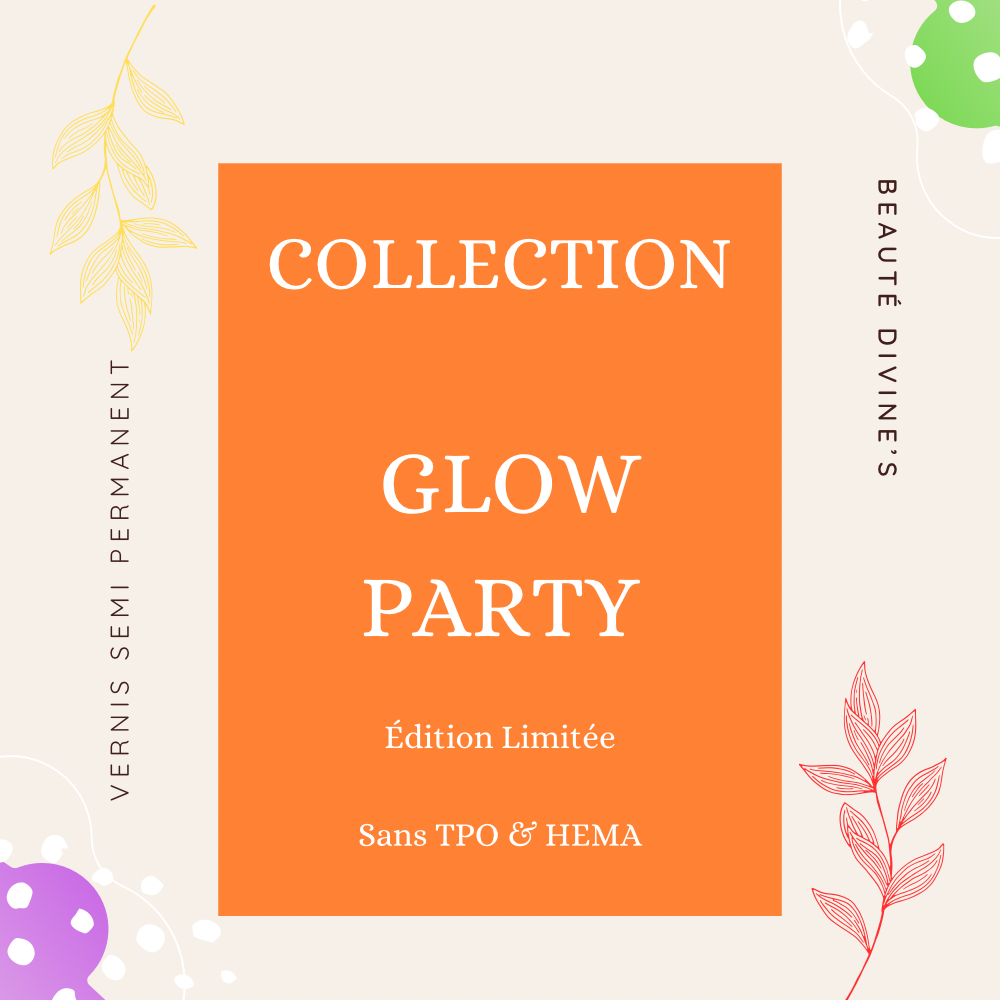 COLLECTION GLOW PARTY